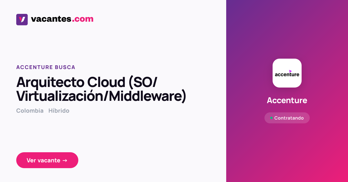 Arquitecto Cloud (SO/Virtualización/Middleware) - Accenture | Vacantes.com